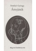 Somlyó György - Árnyjáték