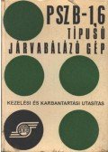 Juhos László - PSZB-1,6 típusú járvabálázó gép