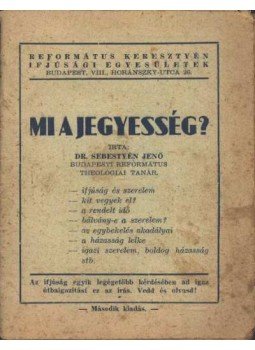 Sebestyén Jenő - Mi a jegyesség? Sebestyén Jenő - Mi a jegyesség?, 0 antikvár könyv