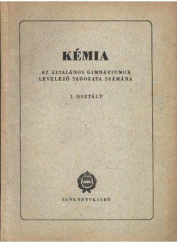 - Kémia I. osztály - Kémia I. osztály, Budapest 1960 antikvár könyv