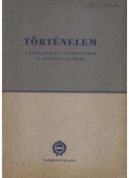 dr. Batizi László (szerk.) - Történelem II. dr. Batizi László (szerk.) - Történelem II., Budapest 0 antikvár könyv