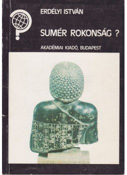 Erdélyi István - Sumér rokonság? Erdélyi István - Sumér rokonság?, Budapest 1989 antikvár könyv