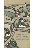 Timár Máté - Hogy a világ előre menjen