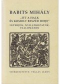 Babits Mihály - Itt a halk és komoly beszéd ideje