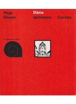 Nagy Elemér - Dánia építészete Nagy Elemér - Dánia építészete, Budapest 1977 antikvár könyv