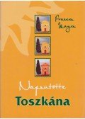 Frances Mayes - Napsütötte Toszkána