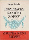 Krupa András - Zsofka néni meséi - Rozprávky nanicky Zofky