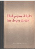 Réz Pál - Urak, papok dölyfét, im, eleget tűrtük...