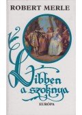 Robert Merle - Libben a szoknya