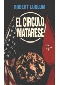 Robert Ludlum - El circulo matarese