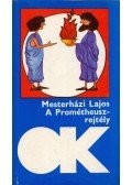 Mesterházi Lajos - A Prométheusz-rejtély