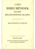 Wesselényi Miklós - A' régi híres ménesek egyike' megszűnésének okairól (reprint)