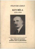 Földvári László - Kun Béla 1878-1954