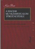 Nemes Dezső - A Magyar Munkásmozgalom történetéhez