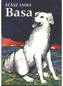 Szász Imre - Basa Szász Imre - Basa, Budapest 1992 antikvár könyv