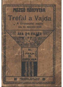 Molnár Jenő - Tréfál a Vajda Molnár Jenő - Tréfál a Vajda, Budapest 0 antikvár könyv