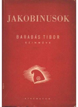 Barabás Tibor - Jakobinusok Barabás Tibor - Jakobinusok, 0 antikvár könyv