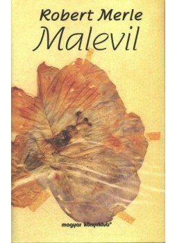 Robert Merle - Malevil Robert Merle - Malevil, Budapest 1995 antikvár könyv