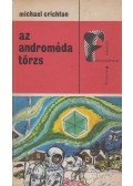 Michael Crichton - Az Androméda-törzs