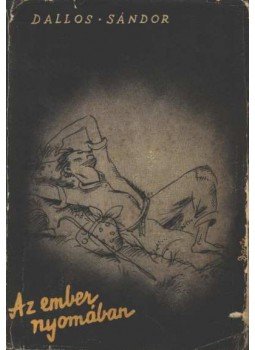 Dallos Sándor - Az ember nyomában Dallos Sándor - Az ember nyomában, Budapest 1938 antikvár könyv