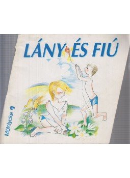 Dr. Borsos Antal - Lány és fiú Dr. Borsos Antal - Lány és fiú, 0 antikvár könyv