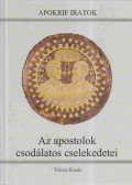 Dörömbözi János - Az apostolok csodálatos cselekedetei