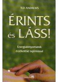 Ted Andrews - Érints és láss!