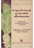 Varró Aladár Béla - Gyógynövények gyakorlati alkalmazása