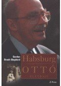 Brook-Shepherd, Gordon - Habsburg Ottó