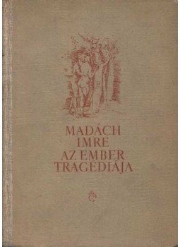 Madách Imre - Az ember tragédiája Madách Imre - Az ember tragédiája, Budapest 1955 antikvár könyv