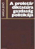Varga Jenő - A proletárdiktatúra gazdaságpolitikája