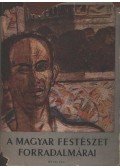 Pogány Ö. Gábor - A magyar festészet forradalmárai