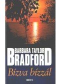 Barbara Taylor BRADFORD - Bízva bízzál