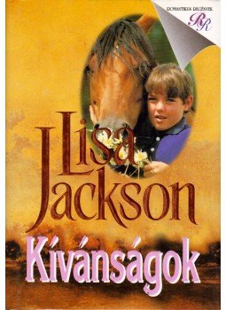 Jackson, Lisa - Kívánságok Jackson, Lisa - Kívánságok, Budapest 2001 antikvár könyv