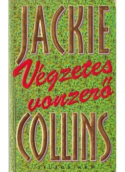 Jackie Collins - Végzetes vonzerő Jackie Collins - Végzetes vonzerő, Budapest 2000 antikvár könyv
