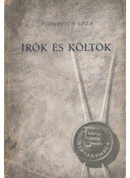 Voinovich Géza - Írók és költők Voinovich Géza - Írók és költők, Budapest 1943 antikvár könyv