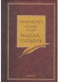 Nemeskürty István - Magyar századok