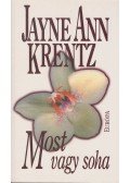 Jayne Ann Krentz - Most vagy soha