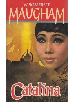 Maugham, W. Somerset - Catalina Maugham, W. Somerset - Catalina, Budapest 1993 antikvár könyv