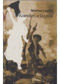 Márton László - Koestler, a lázadó