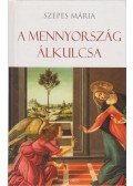 Szepes Mária - A mennyország álkulcsa