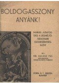 Dr. Halász Pál - Boldogasszony Anyánk!