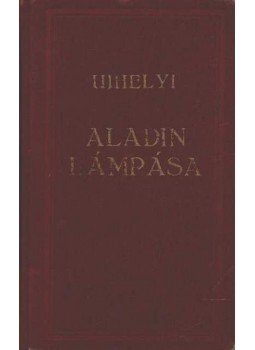 Újhelyi Nándor - Aladin lámpása Újhelyi Nándor - Aladin lámpása, Budapest 1921 antikvár könyv