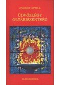 György Attila - Üdvözlégy oltáriszentség