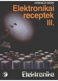 Ferenczi Ödön - Elektronikai receptek III.
