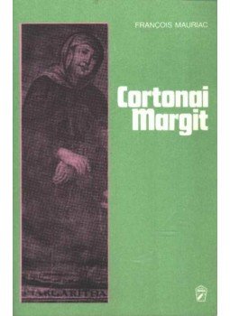 Francois Mauriac - Cortonai Margit Francois Mauriac - Cortonai Margit, Újvidék 1991 antikvár könyv