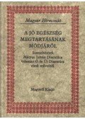 Mátyus István - A jó egészség megtartásának módjáról