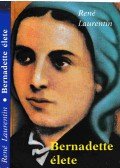 René Laurentin - Bernadette élete