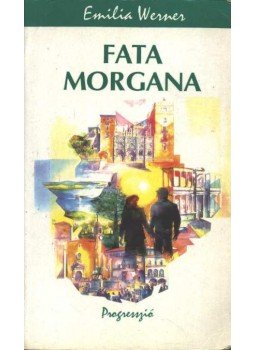 Werner Emilia - Fata Morgana