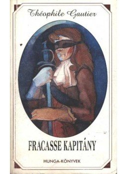 Gautier, Théophile - Francasse kapitány Gautier, Théophile - Francasse kapitány, Budapest 1994 antikvár könyv